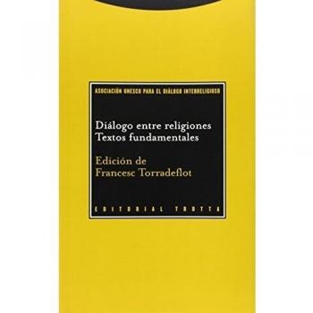 Diálogo Entre Religiones. Textos Fundamentales