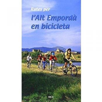 Rutes per l'Alt Empordà en bicicleta: 2 - VV.AA.
