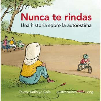 Nunca te rindas: Una Historia Sobre la Autoesima