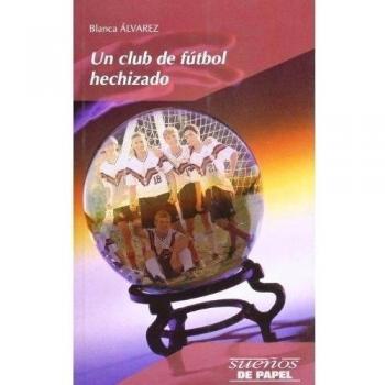 Un club de fútbol hechizado