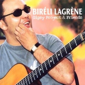 Gipsy Project & Friends - Bireli Lagrene
