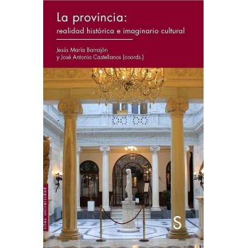 La provincia: realidad histórica e imaginario cultural