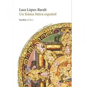 Un Kama Sutra español - LOPEZ-BARALT LUCE