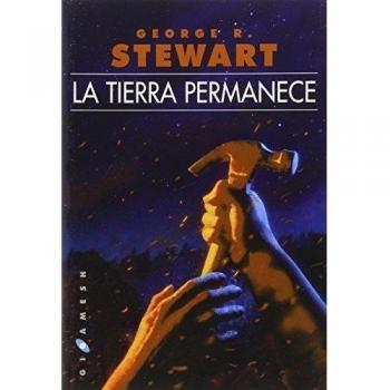 La tierra permanece: 59 - STEWART,GEORGE R