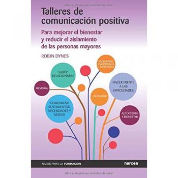 Talleres De comunicación positiva: Para mejorar el bienestar y reducir el aislamiento de las personas mayores: 15