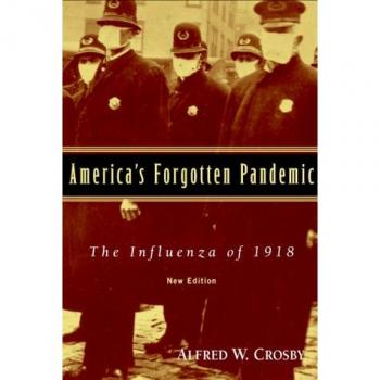 America's Forgotten Pandemic: The Influenza of 1918