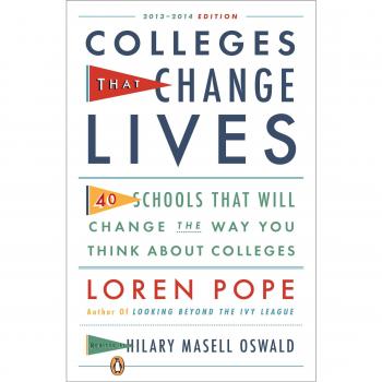 Colleges That Change Lives: 40 Schools That Will Change the Way You Think about College