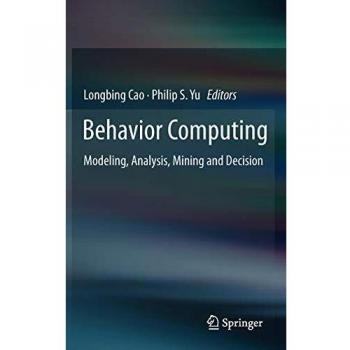 Behavior Computing: Modeling, Analysis, Mining and Decision