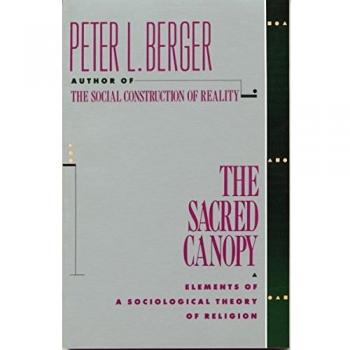 Sacred Canopy: Elements of a Sociological Theory of Religion