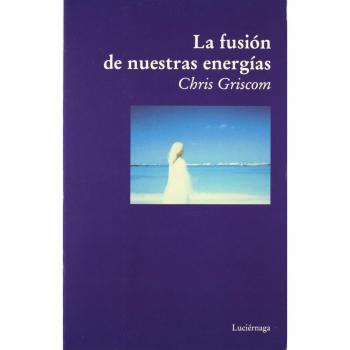 La fusión de nuestras energías - Griscom