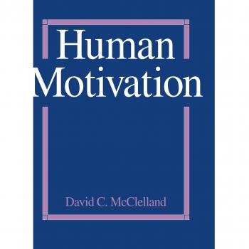 Human Motivation by David McClelland - Cambridge University Press Edition