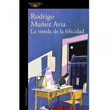 Muñoz Avia, Rodrigo - La tienda de la felicidad (Tapa blanda)