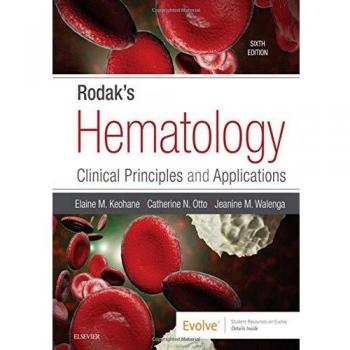 Rodak's Hematology: Clinical Principles and Applications, 6e