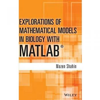 Biological Mathematical Models with MATLAB - Hardcover Edition