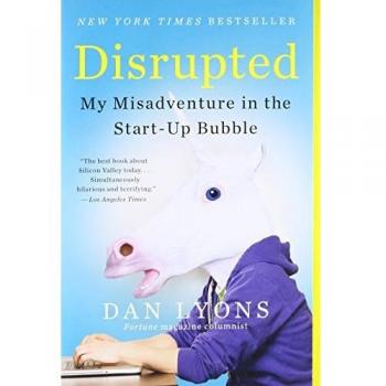Disrupted: My Misadventure in the Start-Up Bubble - Paperback Edition