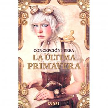 La última primavera - Concepción Perea