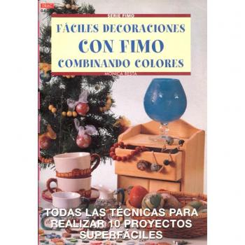 Serie Fimo nº 3. FÁCILES DECORACIONES CON FIMO COMBINANDO COLORES