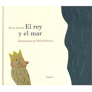El rey y el mar: 21 historias cortas - Janisch, Heinz