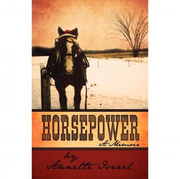 Horsepower: A Memoir by Annette Israel (English Edition)
