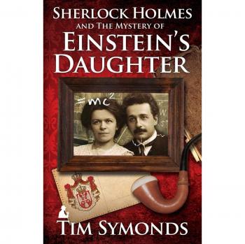 Sherlock Holmes and the Mystery of Einstein's Daughter