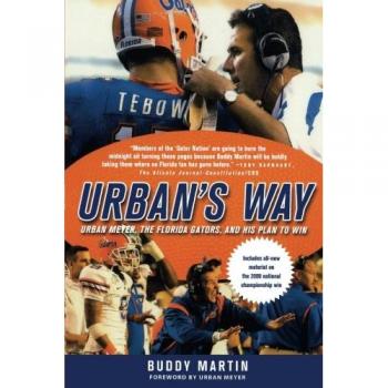 Urban's Way: Urban Meyer, Florida Gators Strategy for Success