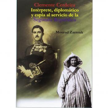 Clemente Cerdeira: Intérprete, diplomático y espía al servicio de la Segunda República