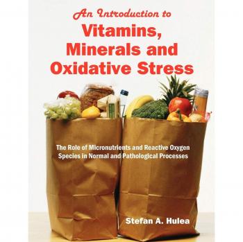 Introducción a Vitaminas, Minerales y Estrés Oxidativo: Papel de Micronutrientes y Especies Reactivas de Oxígeno en Procesos Normales y Patológicos - Edición en Tapa Blanda