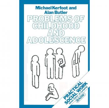 Problems of Childhood and Adolescence