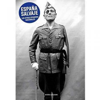 España salvaje: Los otros Episodios Nacionales