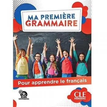 Ma première grammaire - Niveaux A1/A2 - Livre + Corrigés + Audio en ligne