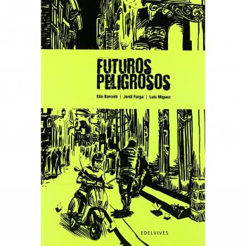 Futuros peligrosos - Elia Y Otros Barcelo