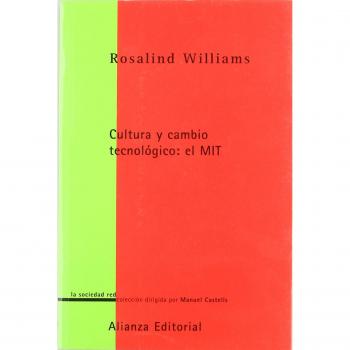 Cultura y cambio tecnológico: el MIT - Williams, Rosalind