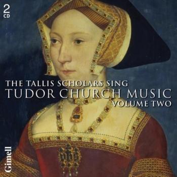 The Tallis Scholars : Les Tallis Scholars chantent la musique religieuse des Tudor