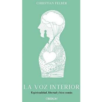 La voz interior. Espiritualidad, libertad y bien común
