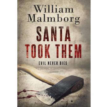 Santa Took Them: A Holiday Mystery Novel by William Malmborg