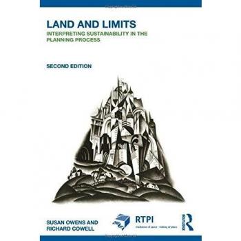 Land and Limits: Interpreting Sustainability in the Planning Process