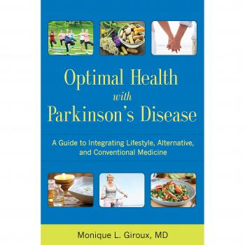 Optimal Health for Parkinson's Disease: A Comprehensive Guide to Integrative Therapies and Wellness