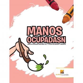 Libros de Actividades para Niños: Colorea por Números y Laberintos - Volumen 3