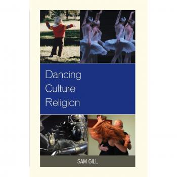 Dancing Culture Religion: Interdisciplinary Insights on Body and Faith