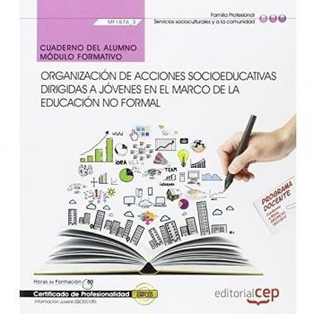 Cuaderno del alumno Organización de acciones socioeducativas dirigidas a jóvenes en el marco de la educación no formal