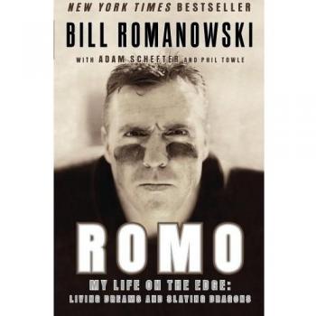 Romo: My Life on the Edge: Living Dreams and Slaying Dragons
