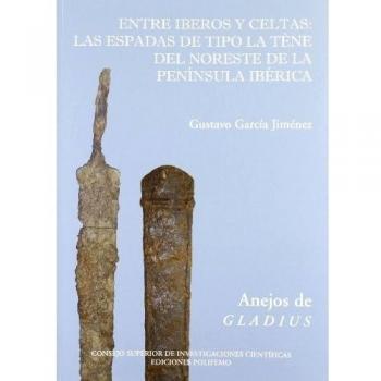 Entre Íberos y Celtas: Las espadas de tipo La Téne del noroeste de la Península Ibérica