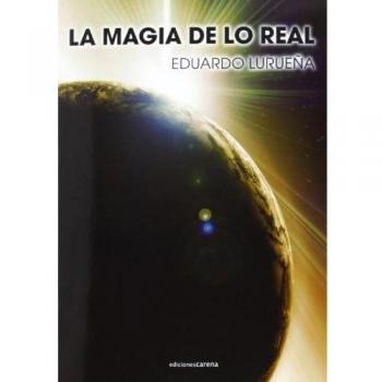 La Magia De Lo Real - Eduardo Lurueña España