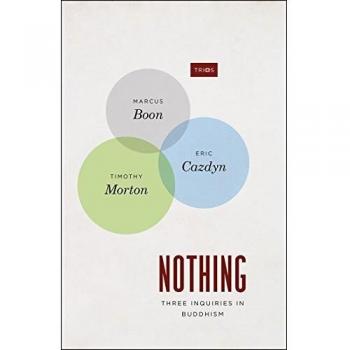 Nothing: Three Inquiries in Buddhism