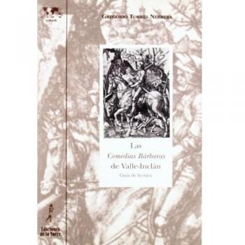 Comedias Bárbaras de Valle-Inclán, Las. Guía de lectura: 25