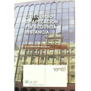 El recurso de apelación y la segunda instancia