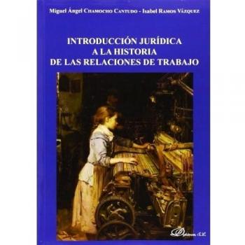 Introducción jurídica a la historia de las relaciones de trabajo