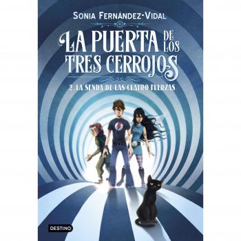 La puerta de los tres cerrojos 2. La senda de las cuatro fuerzas - Sónia Fernández-vidal