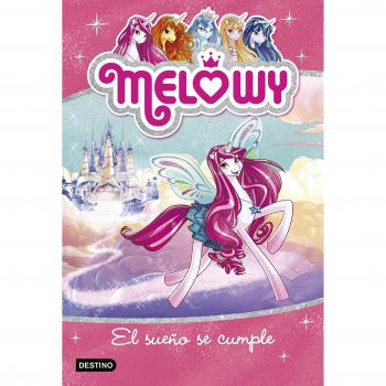Melowy. El sueño se cumple: Melowy 1 - Danielle Star
