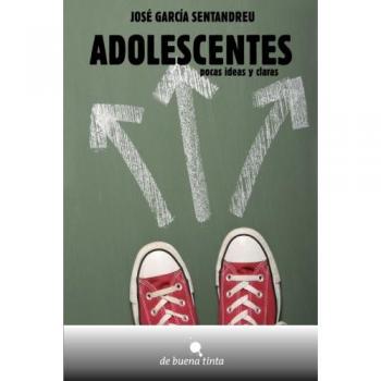 ADOLESCENTES: Pocas ideas y claras